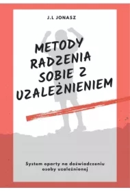 Metody radzenia sobie z uzależnieniem