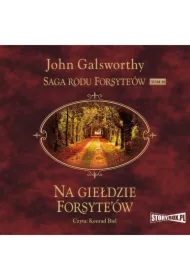 Saga rodu Forsyte'ów. Tom 10. Na giełdzie Forsyte'ów