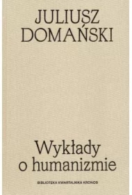 Wykłady o humanizmie. Biblioteka kwartalnika Kronos