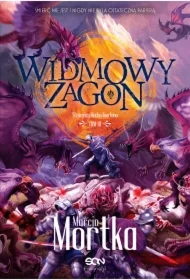 Widmowy Zagon. Straceńcy Madsa Voortena. Tom 3