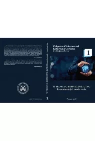 W trosce o bezpieczne jutro. Reminiscencje i zamierzenia. Tom 1