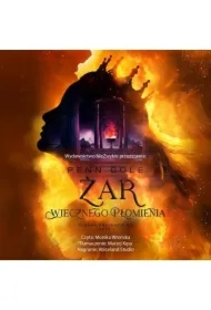 Żar Wiecznego Płomienia. Część 1. Klątwa Przodków. Tom 3
