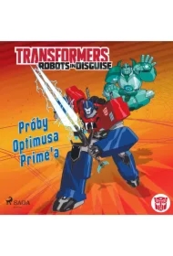 Transformers &ndash; Robots in Disguise &ndash; Próby Optimusa Prime`a