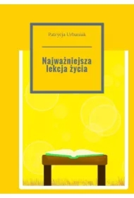 Najważniejsza lekcja życia