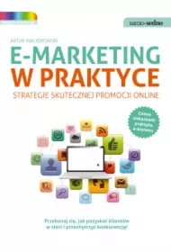 Samo Sedno - E-marketing w praktyce. Strategie skutecznej promocji online