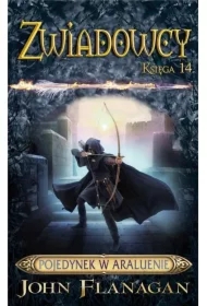 Pojedynek w Araluenie. Zwiadowcy. Tom 14