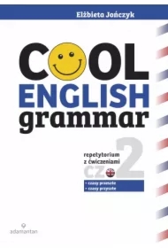 Cool English Grammar. Repetytorium z ćwiczeniami. Część 2: czasy przeszłe i czasy przyszłe