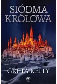 Siódma królowa. Lodowa Korona. Tom 2