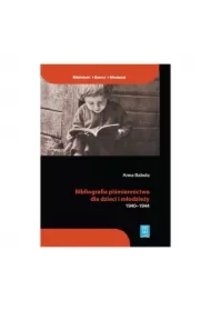 Bibliografia piśmiennictwa dla dzieci i młodzieży 1940&ndash;1944