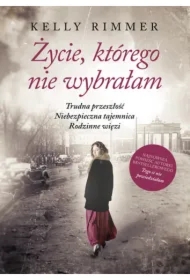 Życie, którego nie wybrałam