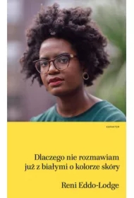 Dlaczego nie rozmawiam już z białymi o kolorze skóry