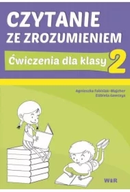 Czytanie ze zrozumieniem. Ćwiczenia dla klasy 2. Szkoła Podstawowa
