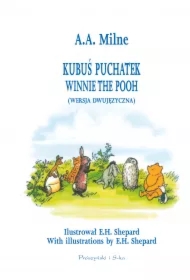 Kubuś Puchatek. Winnie the Pooh. Wersja dwujęzyczna