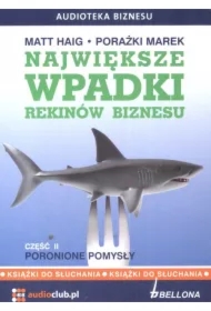 Największe wpadki rekinów biznesu cz.2 Audiobook