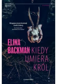 Kiedy umiera król. Jan Leino i Saana Havas. Tom 1