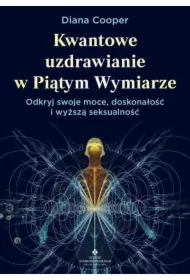 Kwantowe uzdrawianie w piątym wymiarze