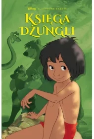 Księga dżungli. Klasyczne baśnie Disneya
