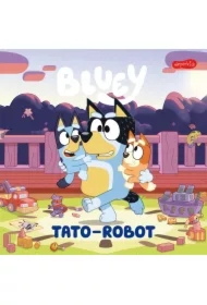 Bluey. Tato-robot. Moja czytanka