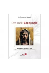 Oto znaki Bożej męki