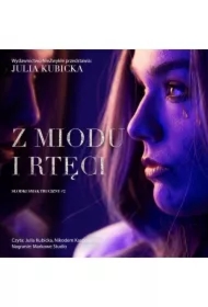 Z miodu i rtęci. Słodki smak trucizny. Tom 2