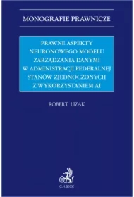 Prawne aspekty neuronowego modelu zarządzania danymi w administracji federalnej Stanów Zjednoczonych z wykorzystaniem AI