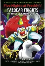 Five Nights at Freddy`s T.5 Opowieści komiksowe