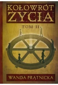 Kołowrót życia tom 2