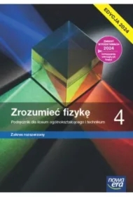 Zrozumieć fizykę 4. Podręcznik dla liceum ogólnokształcącego i technikum. Zakres rozszerzony