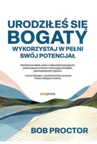 Urodziłeś się bogaty. Wykorzystaj w pełni swój potencjał