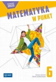 Matematyka w punkt. Szkoła podstawowa. Klasa 6. Zeszyt ćwiczeń