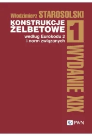 Konstrukcje żelbetowe według Eurokodu 2 i norm związanych. Tom 1