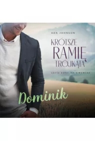Krótsze ramię trójkąta. Tom 2: Dominik