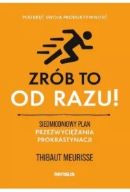 Zrób to od razu!