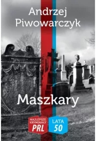 Najlepsze kryminały PRL. Lata 50. Maszkary
