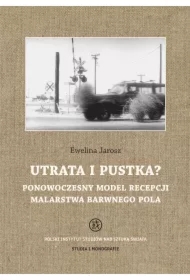 Utrata i pustka? Ponowoczesny model recepcji malarstwa barwnego pola