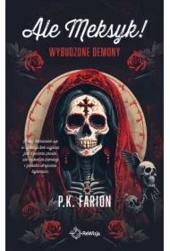 Ale Meksyk! Wybudzone demony