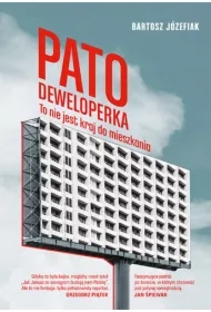 Patodeweloperka. To nie jest kraj do mieszkania