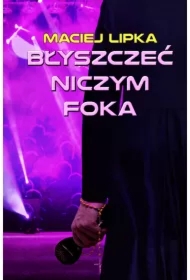 Błyszczeć niczym foka