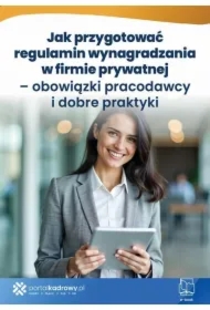 Jak przygotować regulamin wynagradzania w firmie prywatnej – obowiązki pracodawcy i dobre praktyki