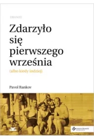 Zdarzyło się pierwszego września (albo kiedy indziej)