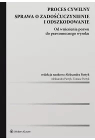 Proces cywilny. Sprawa o zadośćuczynienie i odszkodowanie. Od wniesienia pozwu do prawomocnego wyroku
