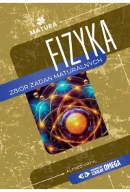 Matura 2025 Fizyka. Zbiór zadań maturalnych