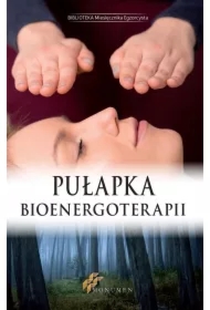 Pułapka Bioenergoterapii