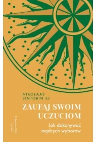 Zaufaj swoim uczuciom