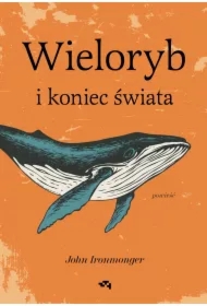 Wieloryb i koniec świata