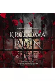 Królowa Ruin. Smakowicie mroczne baśnie. Tom 4