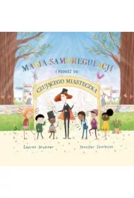 Magia Samoregulacji i podróż do Czującego Miasteczka