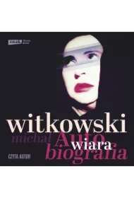 Wiara. Autobiografia