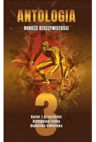 Antologia. Rubieże rzeczywistości T.3