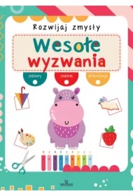 Rozwijaj zmysły. Wesołe wyzwania